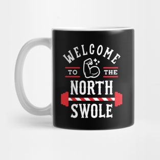 Welcome To The North Swole Mug